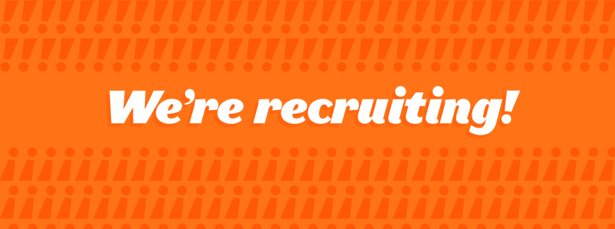 We’re Recruiting!